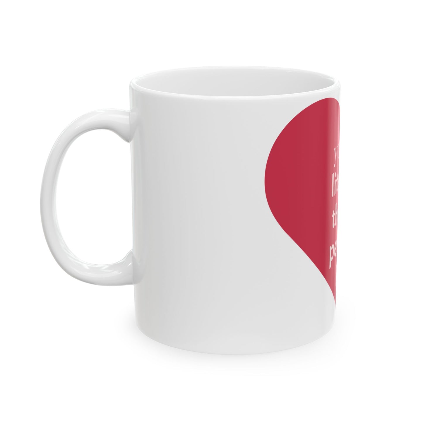 Romantic Heart Ceramic Mug – “You Are the Only Person I Like” (11oz, 15oz)